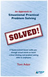 Situational Practical Problem Solving Book by Tom Adair used in workshop